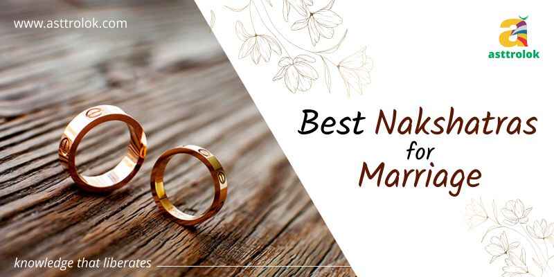 Best Nakshatras For Marriage